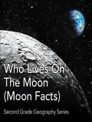 cover image of Who Lives On the Moon (Moon Facts) --Second Grade Geography Series